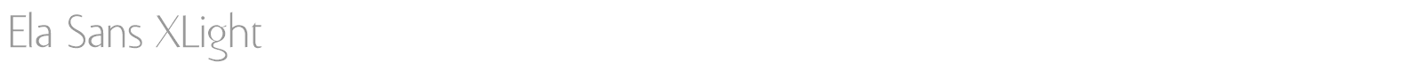 Ela Sans XLight font preview